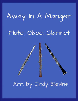 Book cover for Away in a Manger, for Flute, Oboe and Clarinet