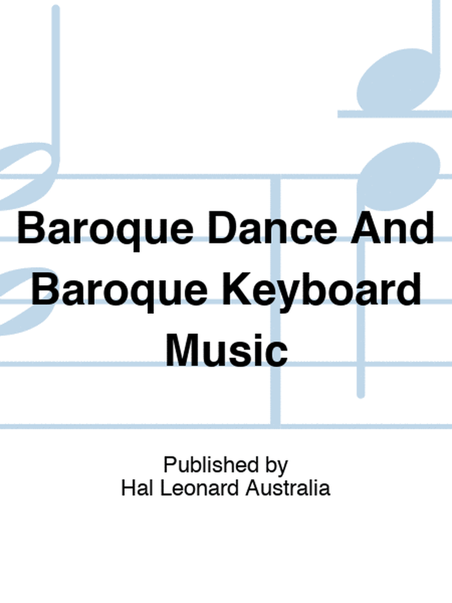 Baroque Dance And Baroque Keyboard Music