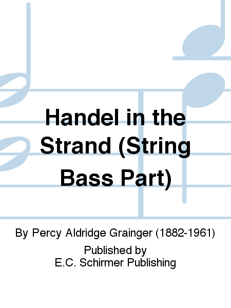 Handel in the Strand (String Bass Part)