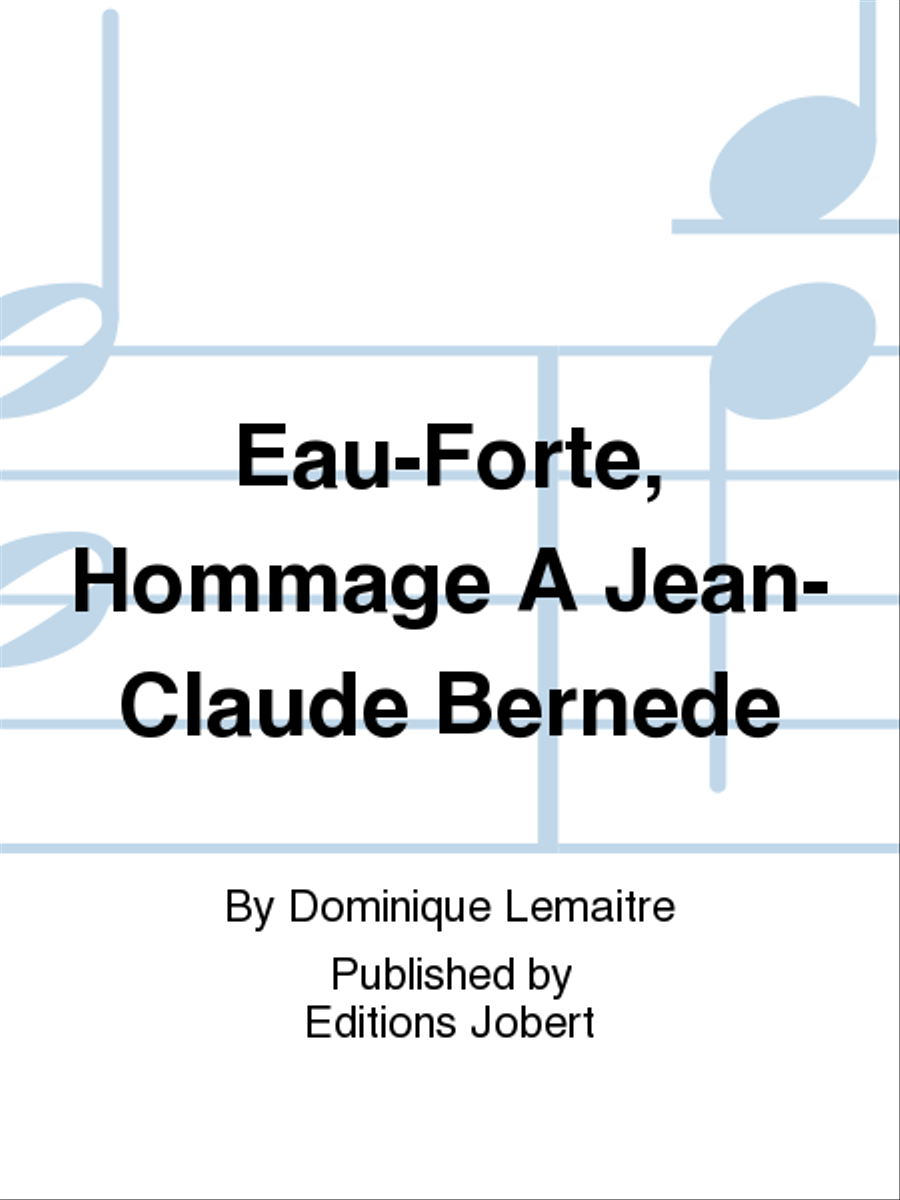 Eau-Forte, Hommage A Jean-Claude Bernede