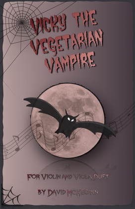 Book cover for Vicky the Vegetarian Vampire, Halloween Duet for Violin and Viola