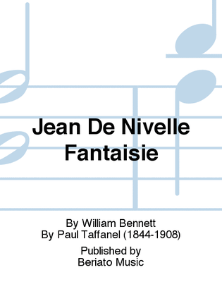 Jean De Nivelle Fantaisie