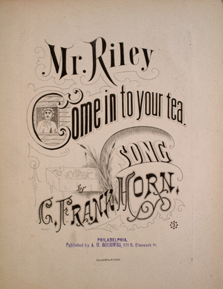 Mr. Riley Come in to Your Tea. Song