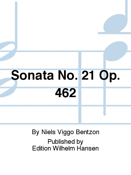 Sonata No. 21 Op. 462