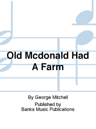 Old Mcdonald Had A Farm