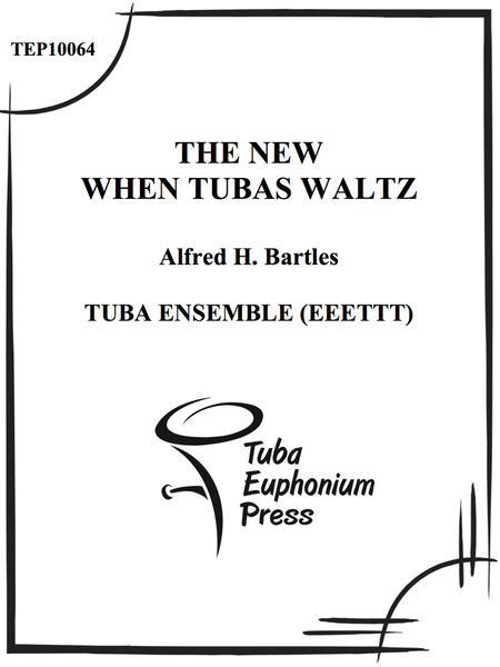 The New When Tubas Waltz