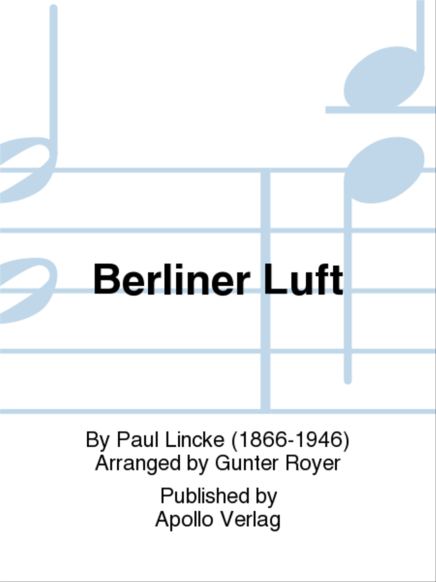 Berliner Luft by Paul Lincke Concert Band - Sheet Music
