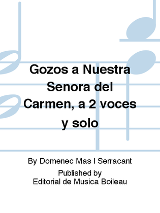 Gozos a Nuestra Senora del Carmen, a 2 voces y solo