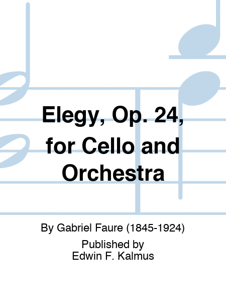 Elegy, Op. 24, for Cello and Orchestra