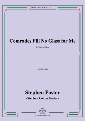 S. Foster-Comrades Fill No Glass for Me,in A flat Major