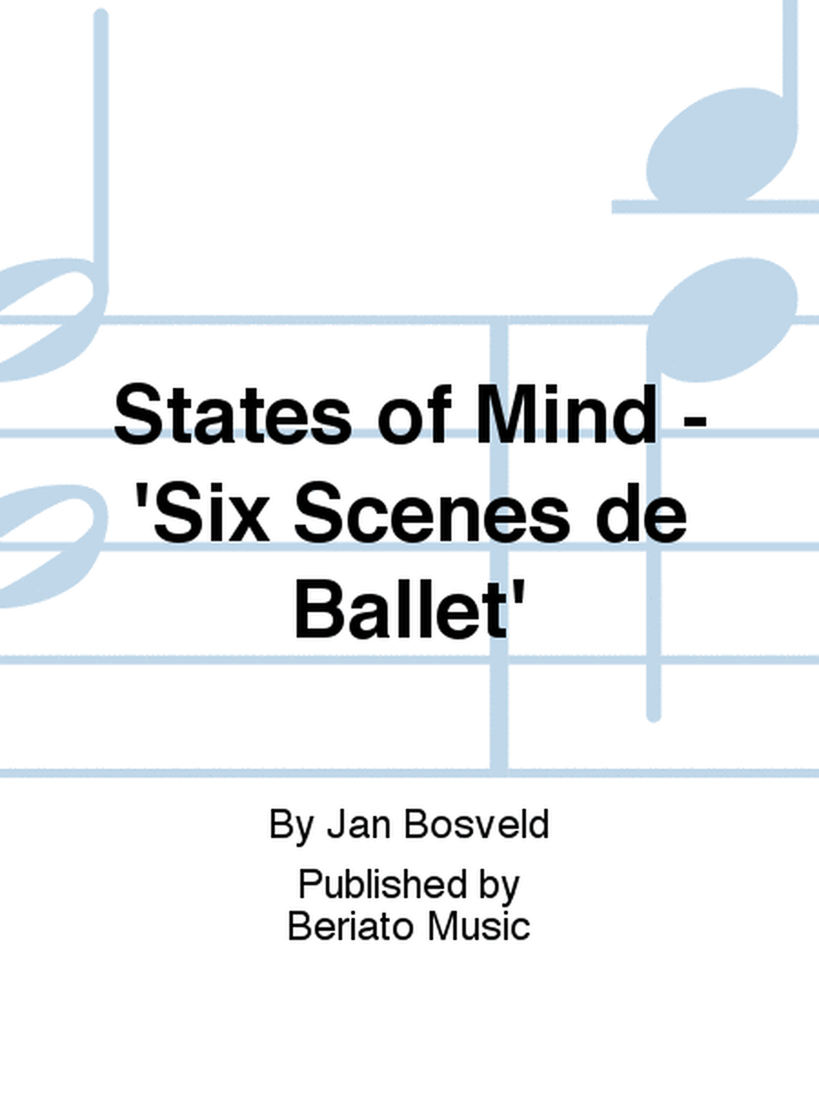 States of Mind - 'Six Scenes de Ballet'