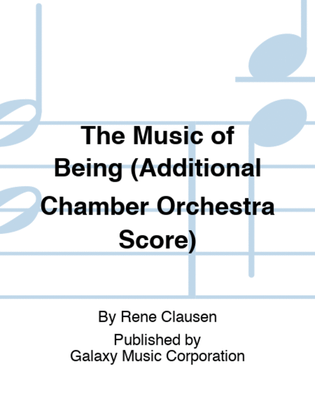 The Music of Being (Additional Chamber Orchestra Score)