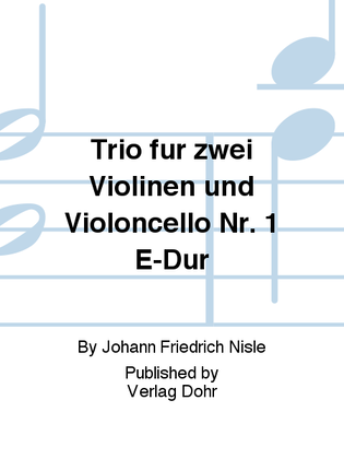 Book cover for Trio für zwei Violinen und Violoncello Nr. 3 E-Dur (aus den Tre Trii)