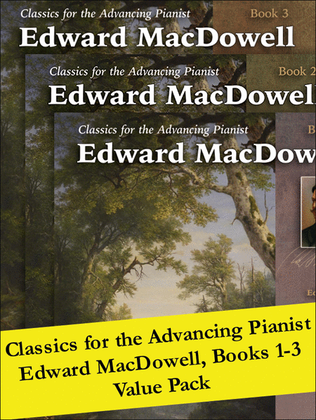 Book cover for Classics for the Advancing Pianist: Edward MacDowell 1-3 (Value Pack)