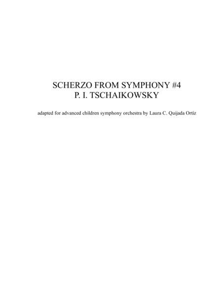 Scherzo from Tschaikowsky's Symphony #4 for full advanced children symphony orchestra or youth orchestra. CONDUCTOR'S AND SECTIONS' SCORES ONLY. image number null