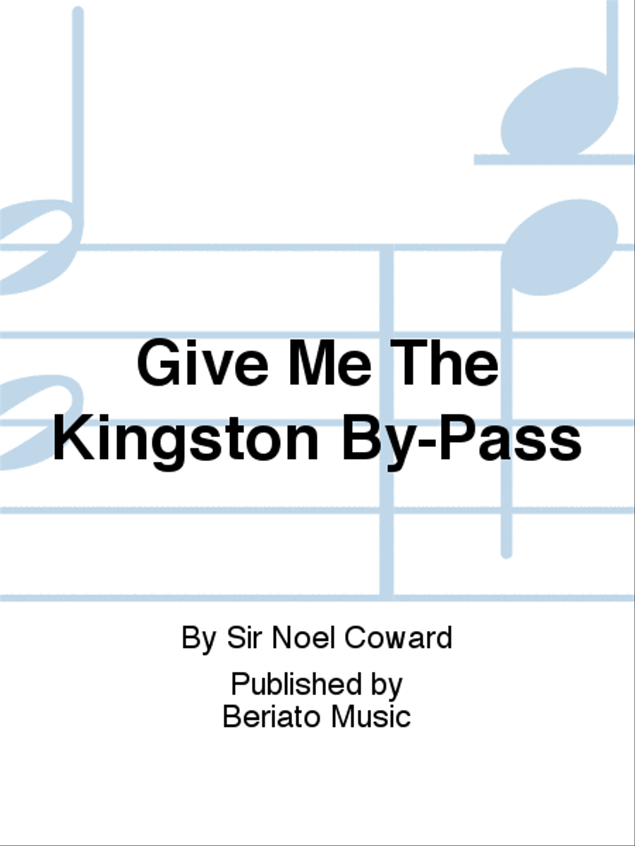 Give Me The Kingston By-Pass