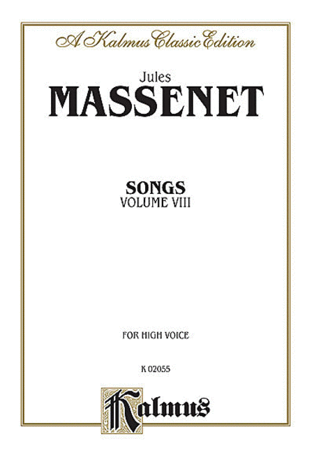 Massenet Songs, Volume 8 / High Voice