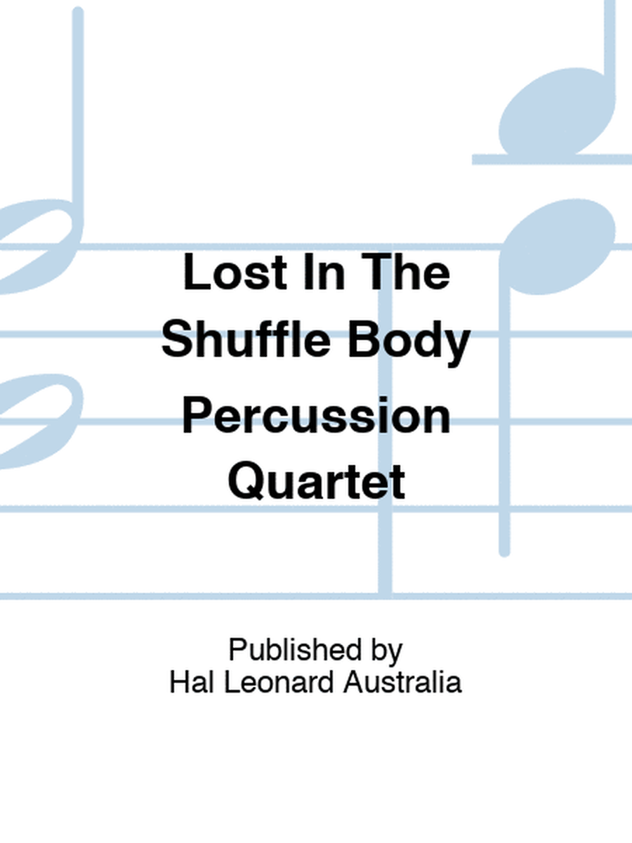 Lost In The Shuffle Body Percussion Quartet