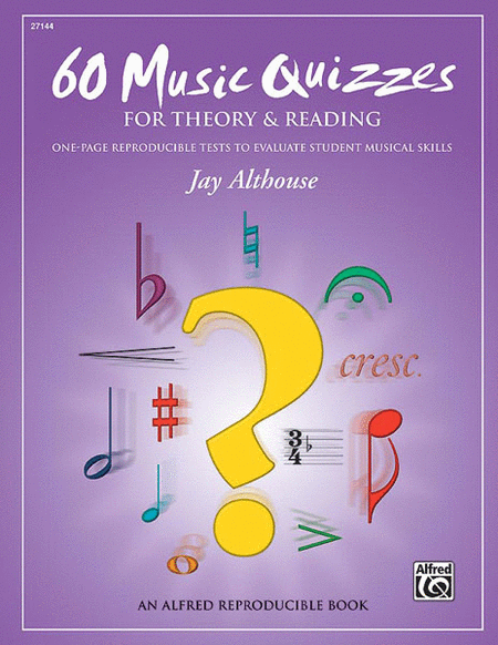 60 Music Quizzes for Theory and Reading (One-page Reproducible Tests to Evaluate Student Musical Skills)