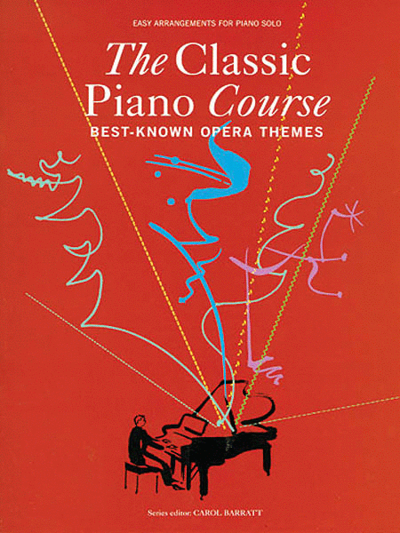 The Classic Piano Course: Best-Known Opera Themes