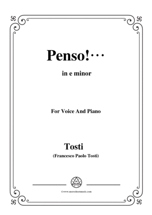 Tosti-Penso! in e minor,for Voice and Piano