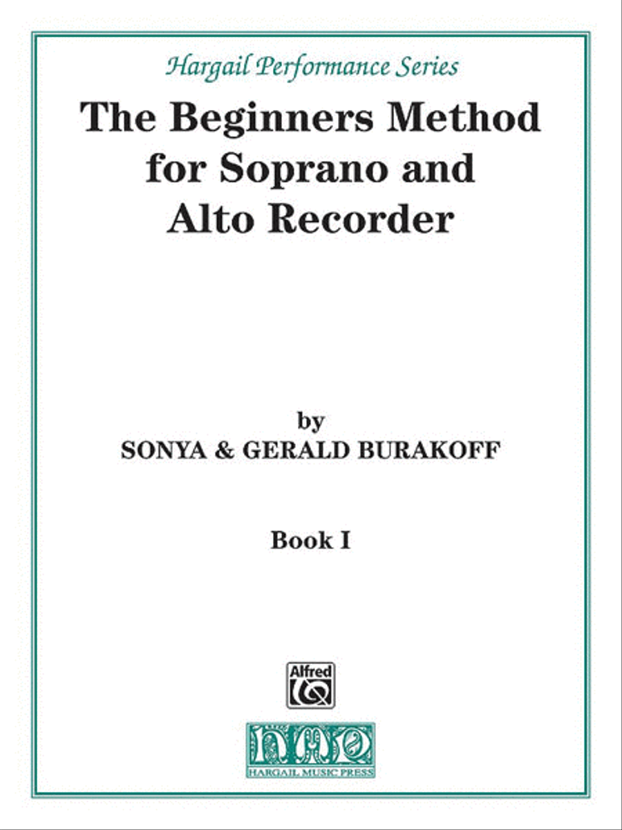 The Beginners Method for Soprano and Alto Recorder, Book 1