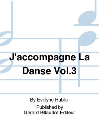 J'Accompagne La Danse Vol. 3