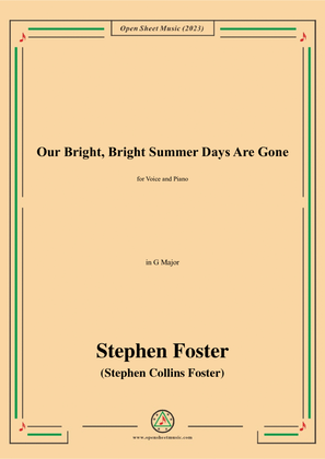 Book cover for S. Foster-Our Bright,Bright Summer Days Are Gone,in G Major