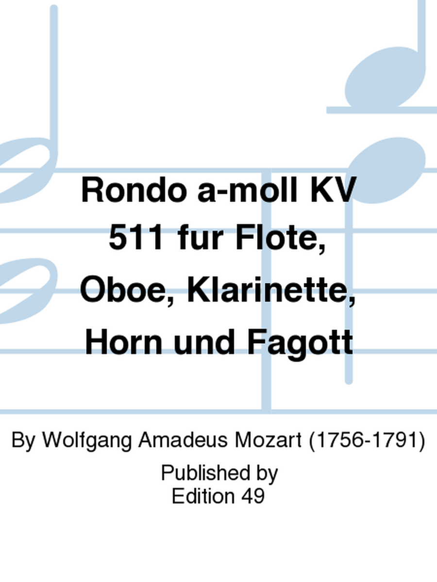Rondo a-moll KV 511 fur Flote, Oboe, Klarinette, Horn und Fagott
