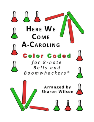 Here We Come A-Caroling for 8-note Bells and Boomwhackers (with Color Coded Notes)