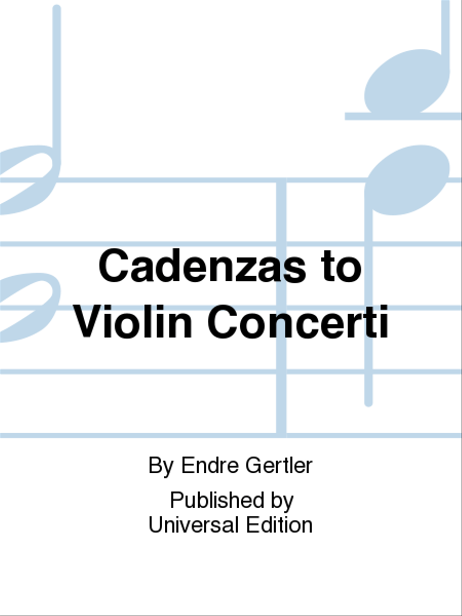 Cadenzas to Violin Concerti