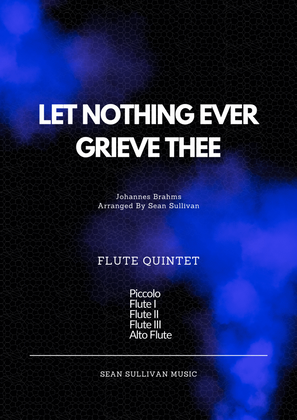 Let Nothing Ever Grieve Thee