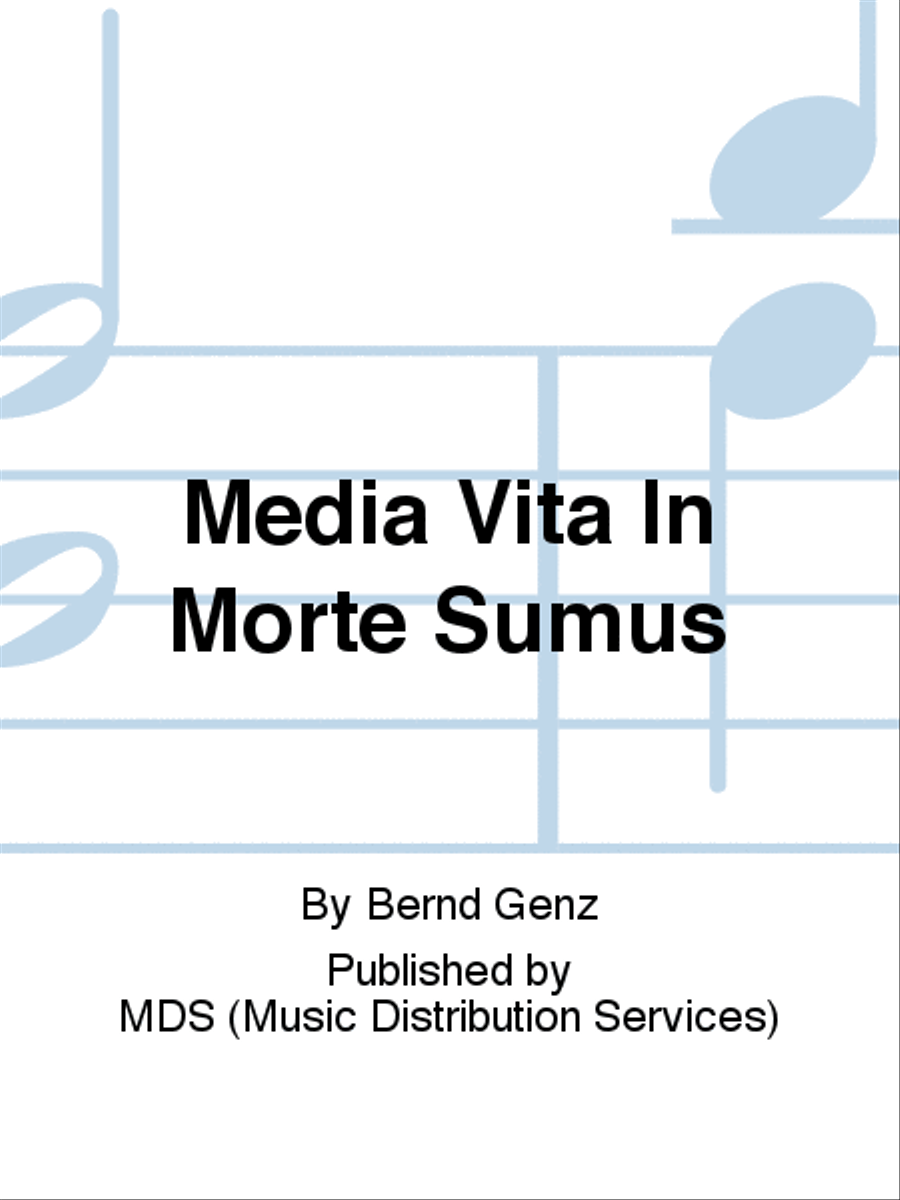 Media vita in morte sumus