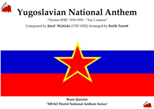 Yugoslavian National Anthem "Hymna SFRJ" 1918-1992 - "Хеј, Славени" for Brass Quintet