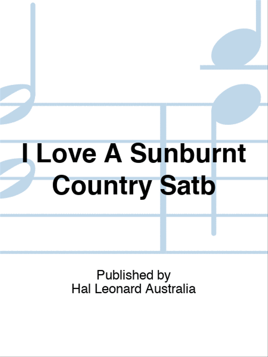 I Love A Sunburnt Country Satb 4-Part scores gallery preview page 1