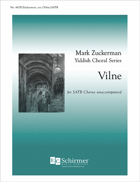 Vilne (From Mark Zuckerman Yiddish Choral Series)