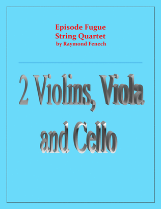 Book cover for Episode Fugue - String Quartet - Chamber Music - 2 Violins; Viola and Cello - Intermediate Level