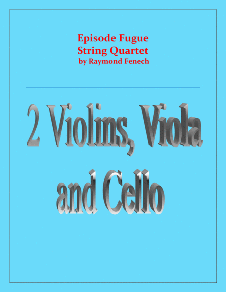 Episode Fugue - String Quartet - Chamber Music - 2 Violins; Viola and Cello - Intermediate Level image number null
