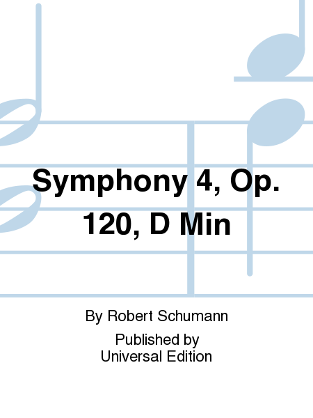 Symphony 4, Op. 120, D Min