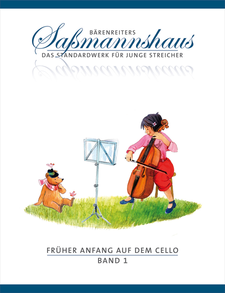 Barenreiters Sassmannshaus - das Standardwerk fur junge Streicher. Fruher Anfang auf dem Cello, Band 1