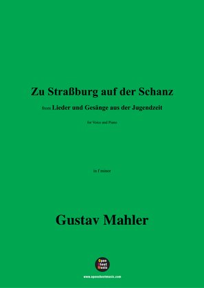 G. Mahler-Zu Straßburg auf der Schanz,in f minor