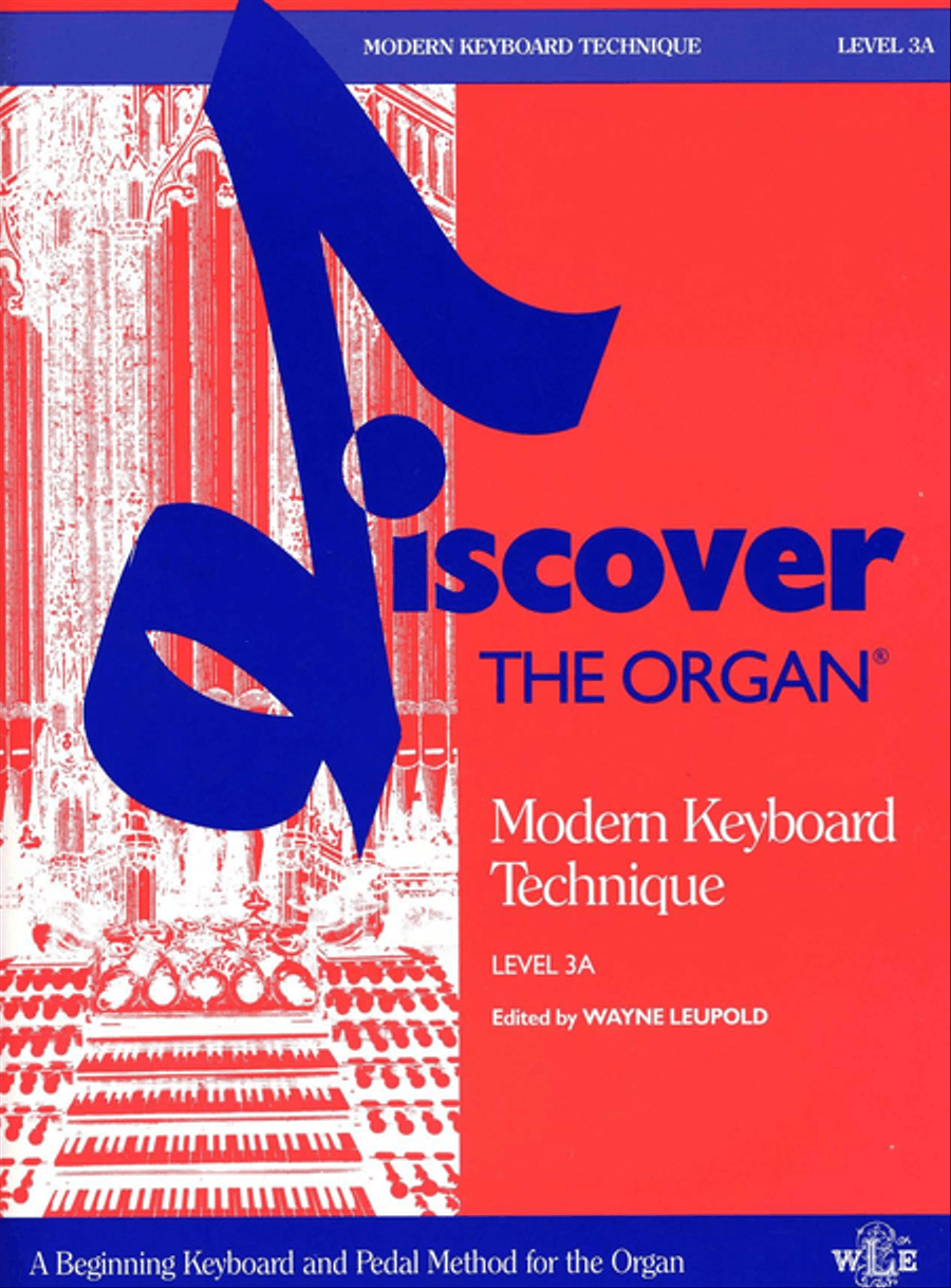 Discover the Organ, Level 3, Modern Keyboard Technique, Level 3A