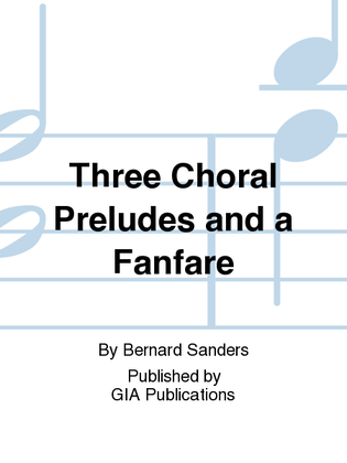 Book cover for Three Choral Preludes and a Fanfare