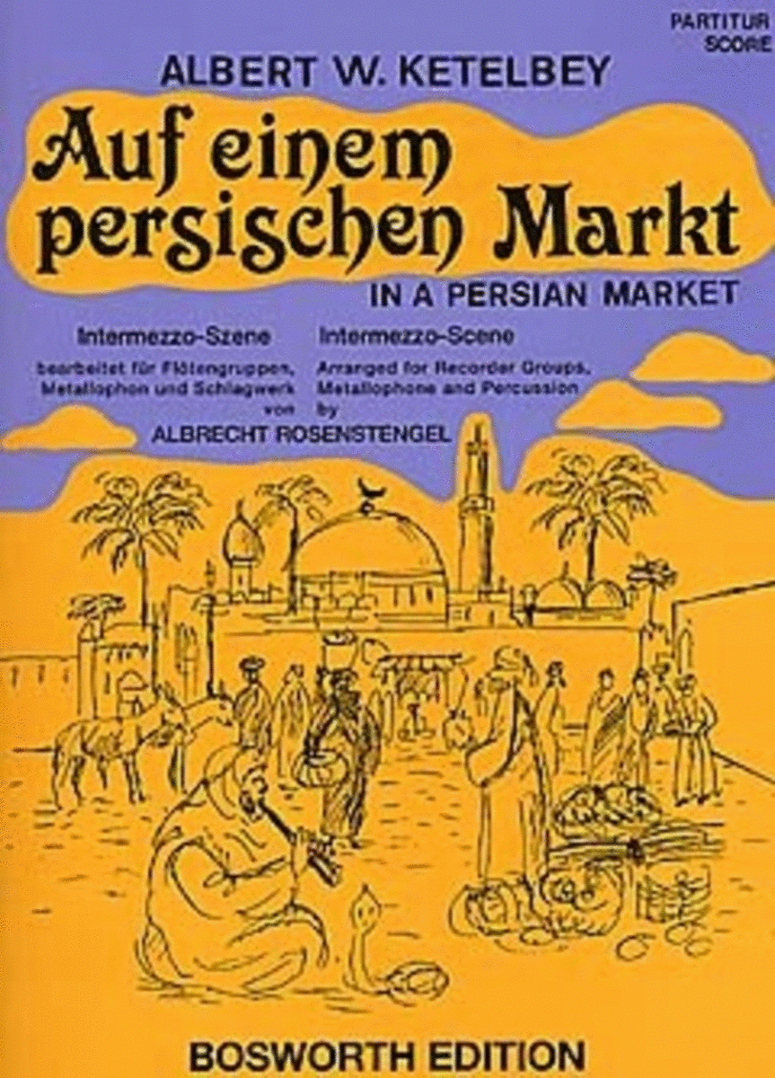Ketelbey - In A Persian Market Recorder Quartet Sc/Pts