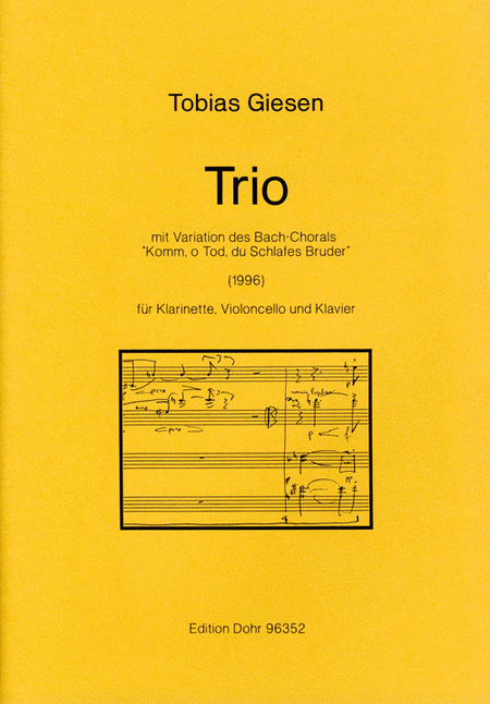 Trio mit Variation des Bach-Chorals  Komm o Tod, du Schlafes Bruder  fur Klarinette, Violoncello und Klavier