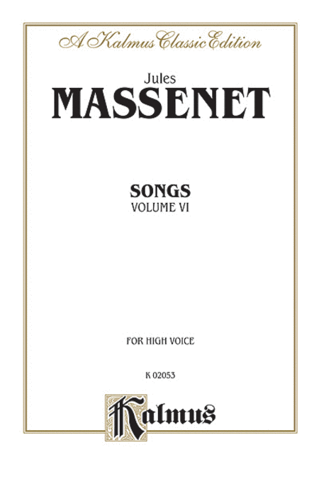 Massenet Songs, Volume 6 / High Voice