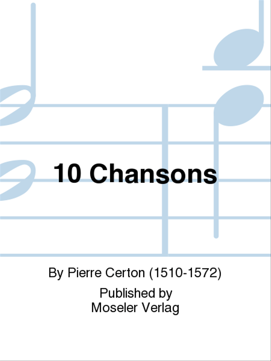 10 Chansons by Pierre Certon 4-Part - Sheet Music