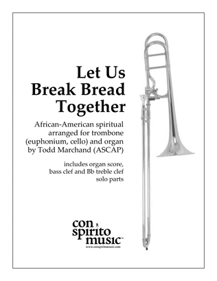 Let Us Break Bread Together — trombone, organ