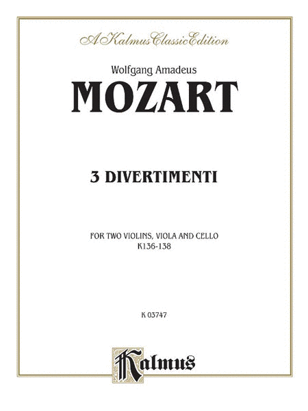 Wolfgang Amadeus Mozart: Divertimenti, K. 136, 137, 138