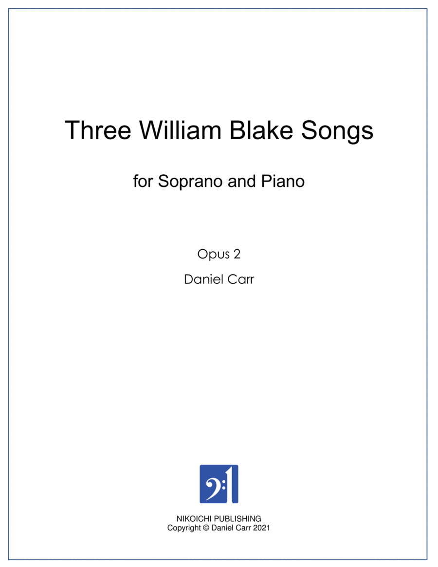 Three William Blake Songs for Soprano and Piano - Opus 2